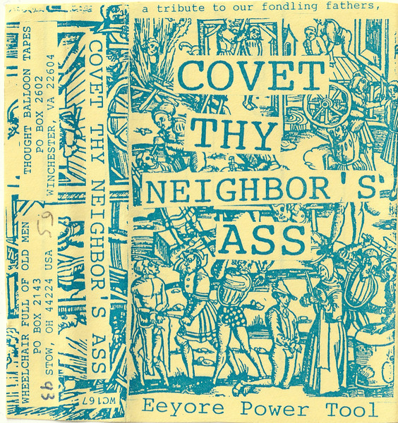 Covet Thy Neighbor's Ass (A Tribute To Our Fondling Fathers, Eeyore Power Tool)