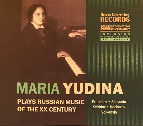 Maria Yudina Plays Russian Music Of The XX Century