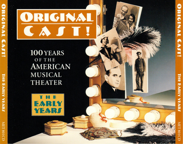 Original Cast! 100 Years Of The American Musical Theater - The Early Years