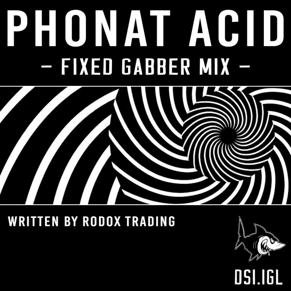 Phonat Acid (Fixed Gabber Mix)