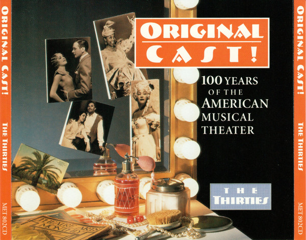 Original Cast! 100 Years Of The American Musical Theater - The Thirties