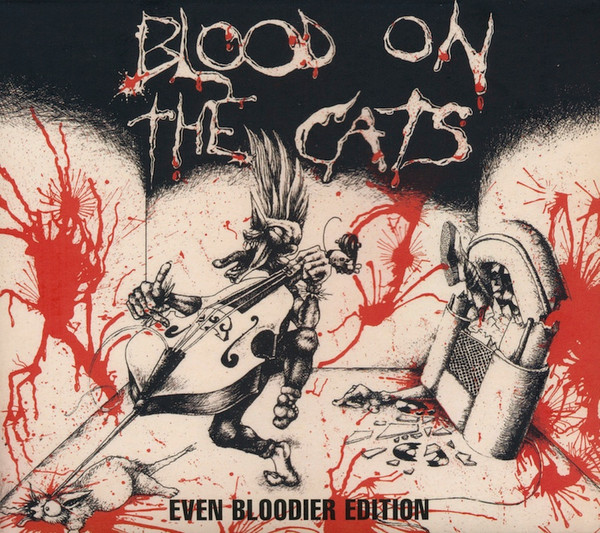Blood On The Cats (Even Bloodier Edition)