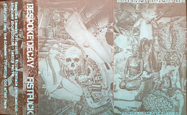 Bespoke Decay / Fistfuck