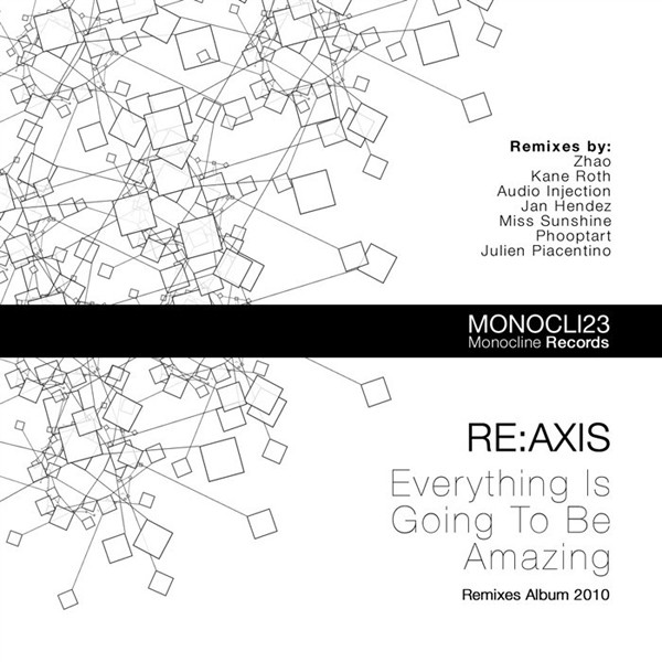 Everything Is Going To Be Amazing Remixes