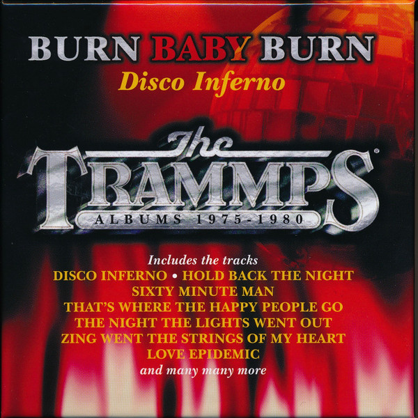 Burn Baby Burn - Disco Inferno (The Trammps Albums 1975-1980)