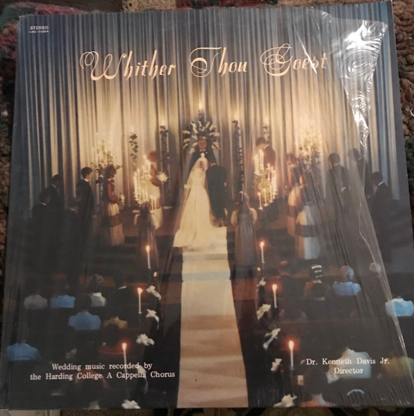 Whither Thou Goest (Wedding Music Recorded By The Harding College A Cappella Chorus)