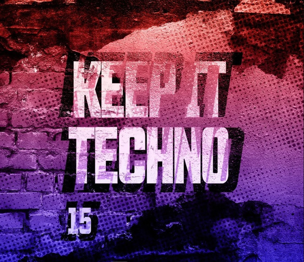Keep It Techno, Vol 15