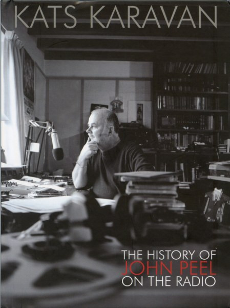Kats Karavan (The History Of John Peel On The Radio)