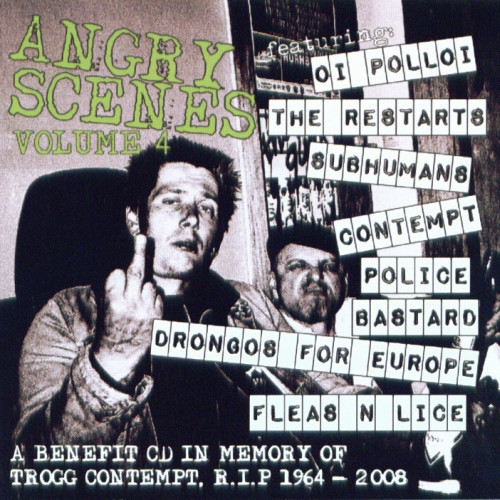 Angry Scenes Volume 4 (A Benefit CD In Memory Of Trogg Contempt, R.I.P 1964 - 2008)