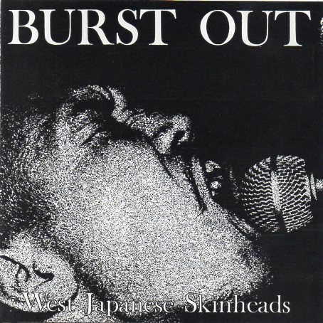 Burst Out: West Japanese Skinheads