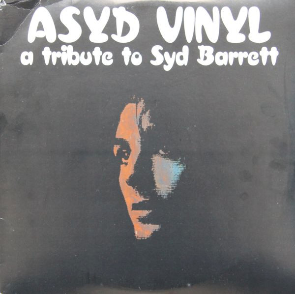 Asyd Vinyl (A Tribute To Syd Barrett)