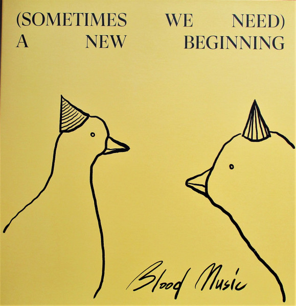 (Sometimes We Need) A New Beginning