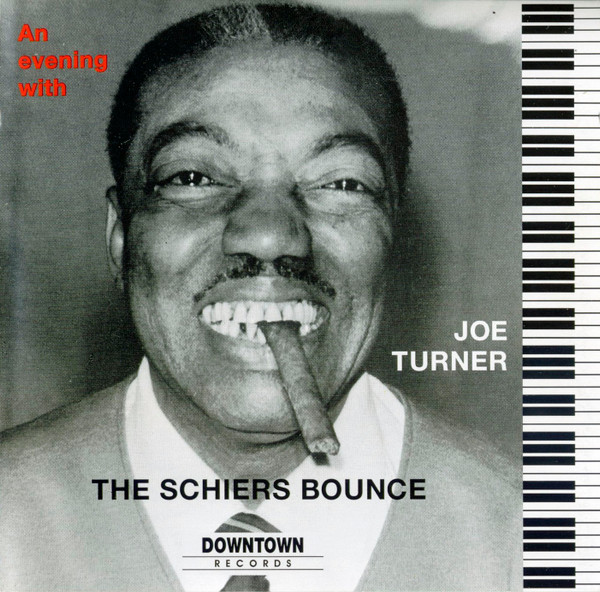 An Evening with Joe Turner - The Schiers Bounce