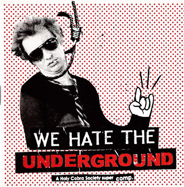 We Hate The Underground