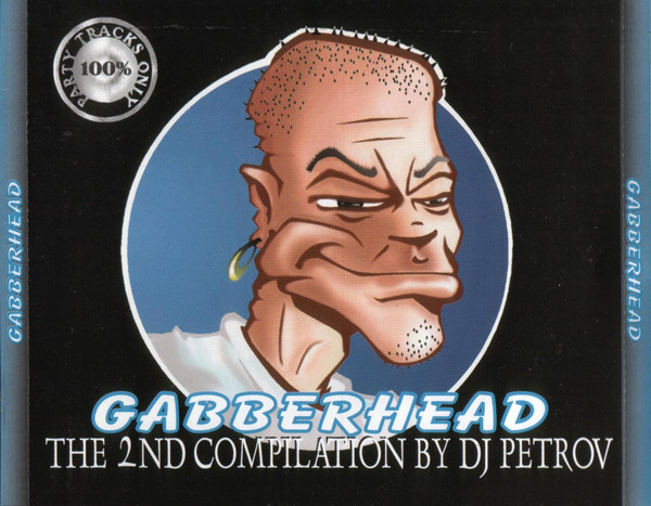 Gabberhead - The 2nd Compilation By DJ Petrov