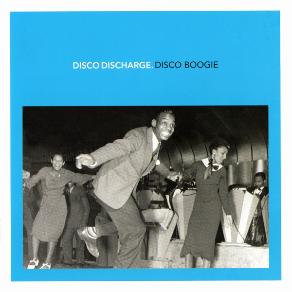 Disco Discharge. Disco Boogie