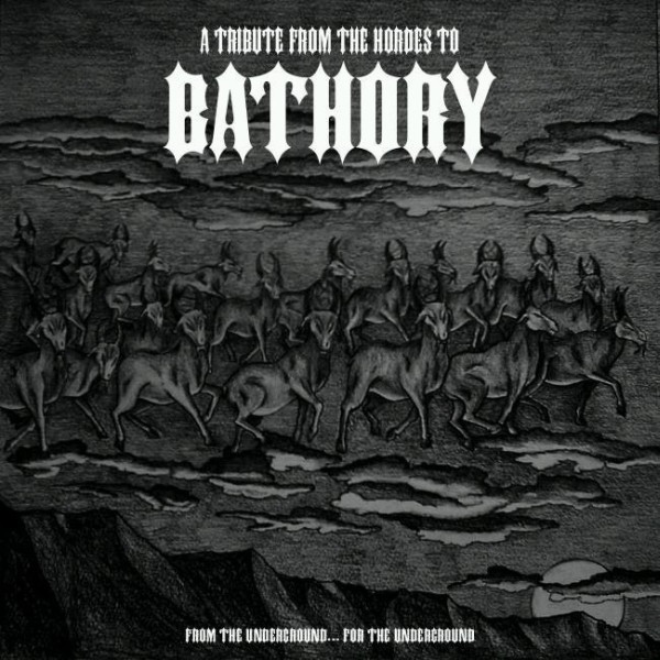 A Tribute From The Hordes To Bathory