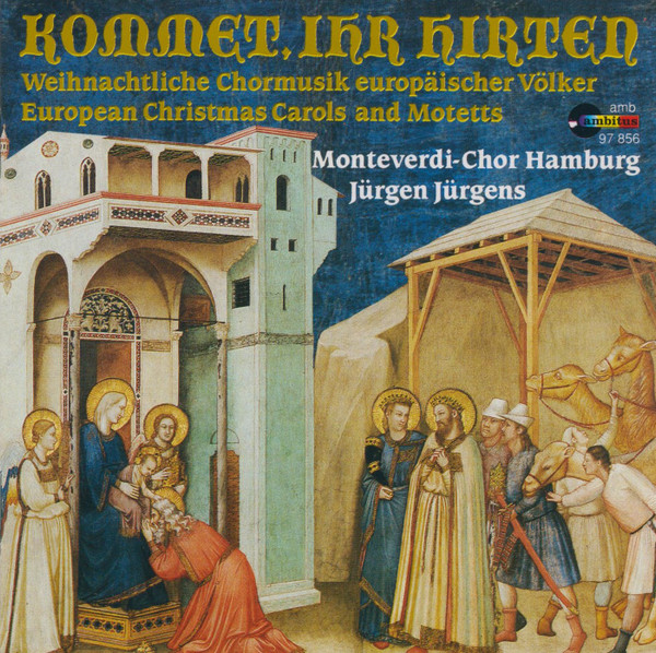 Kommet, Ihr Hirten (Weihnachtliche Chormusik Europäischer Völker)