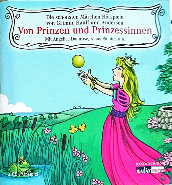 Von Prinzen Und Prinzessinnen - Die Schönesten Märchen-Hörspiele