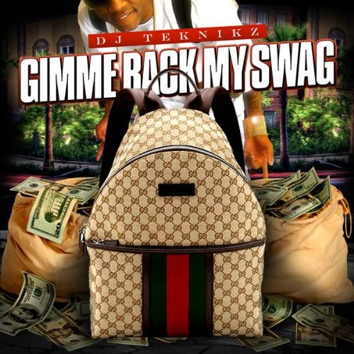 Gimme Back My Swag