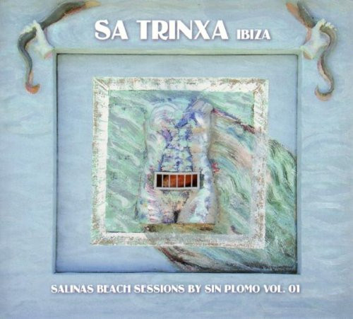 Sa Trinxa Ibiza - Salinas Beach Sessions Vol. 01