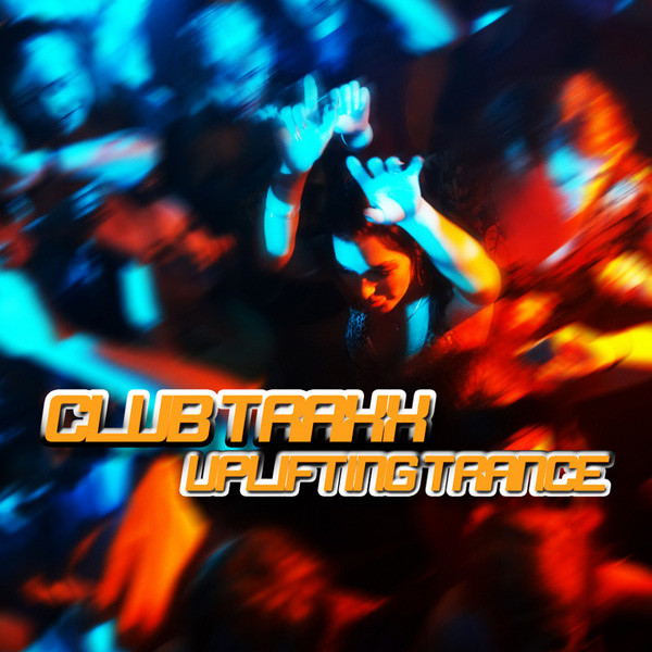 Club Traxx - Uplifting Trance
