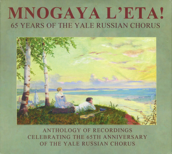 Mnogaya L'eta! - 65 Years Of The Yale Russian Chorus