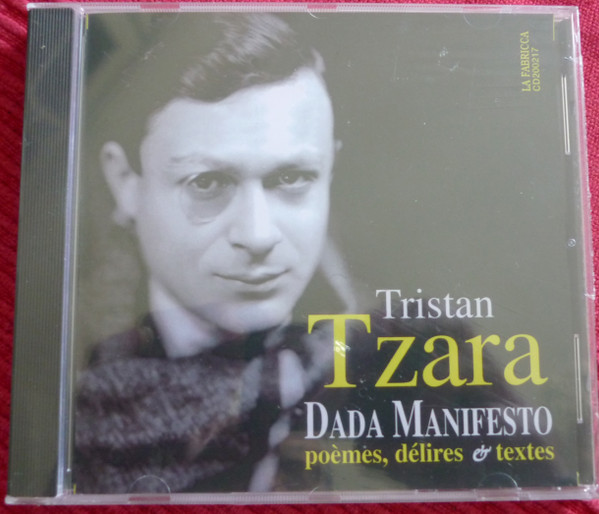 Dada Manifesto (Poèmes, Délires & Textes)