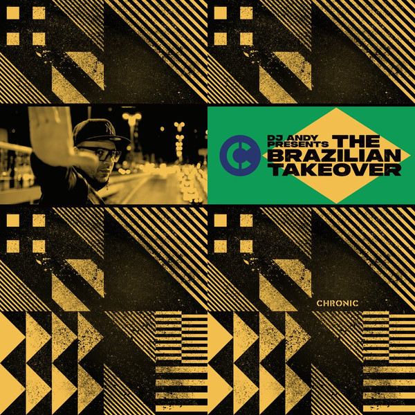 The Brazilian Takeover Presented By DJ Andy
