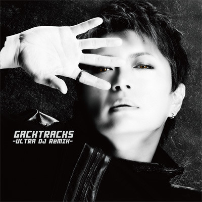 Gacktracks -Ultra DJ Remix-