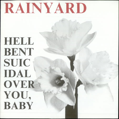 Hell Bent Suicidal Over You, Baby