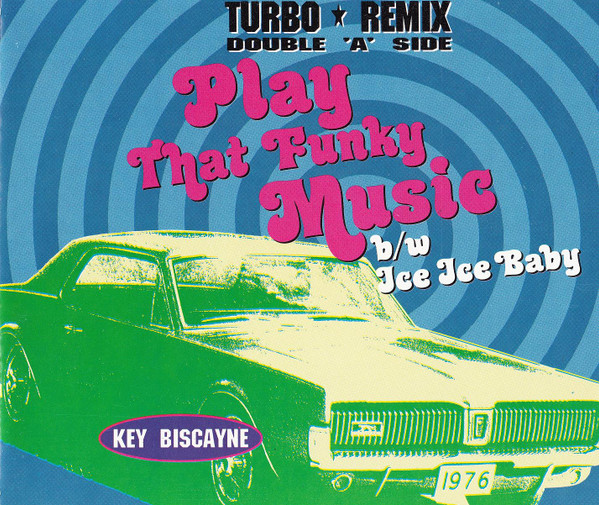 Play That Funky Music / Ice Ice Baby