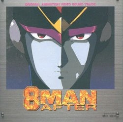 8MAN After Original Animation Video Soundtrack