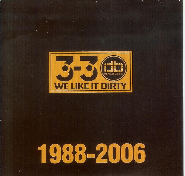 3-30 We Like It Dirty 1988-2006