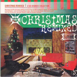 Christmas Remixed: Holiday Classics Regrooved