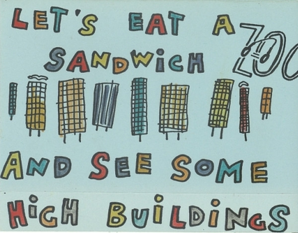 Let's Eat A Sandwich And See Some High Buildings