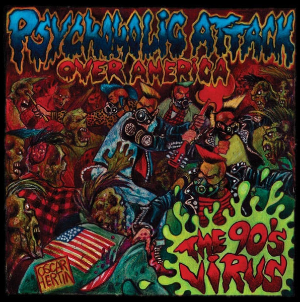 Psychoholic Attack Over America - The 90s Virus