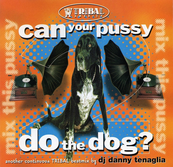 Can Your Pussy Do The Dog? (Mix This Pussy 2)