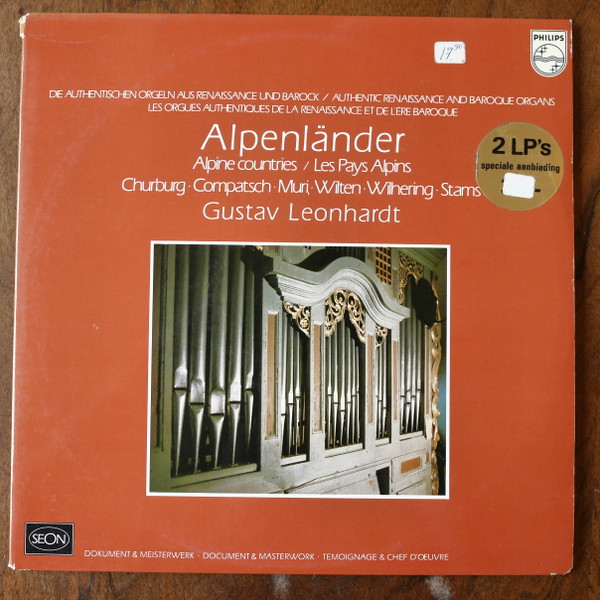 Authentic Renaissance And Baroque Organs - Alpenländer / Alpine Countries / Pays Alpins (Churburg ∙ Compatsch ∙ Muri ∙ Wilten ∙ Wilhering ∙ Stams)