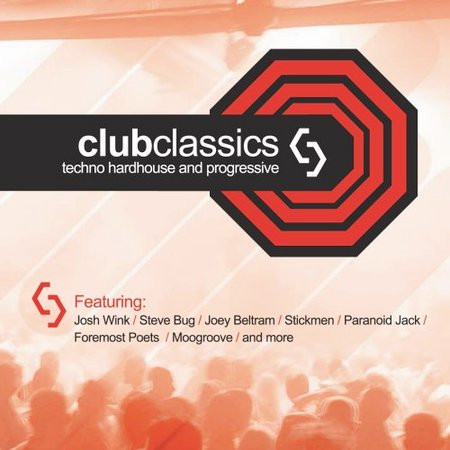 Club Classics Techno Hardhouse And Progressive Vol. 3