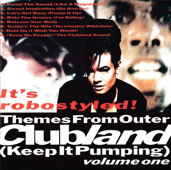 Themes From Outer Clubland (Keep It Pumping) Volume One - It's Robostyled!