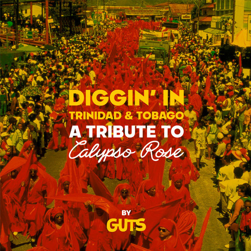 A Tribute to Calypso Rose (Diggin' In Trinidad & Tobago)