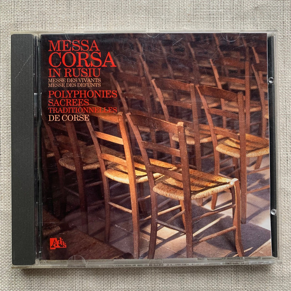 Messa Corsa in Rusiu (Messe Corse À Rusiu - Polyphonies Sacrées Traditionnelles de Corse - Messe des Vivants - Messe des Défunts Enregistrées Dans L'église du Village de Rusiu)