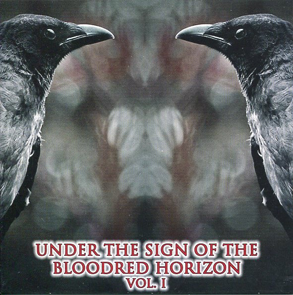 Under The Sign Of The Bloodred Horizon Vol. I