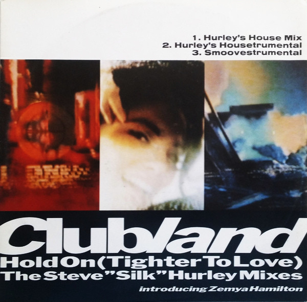 Hold On (Tighter To Love) The Steve "Silk" Hurley Mixes