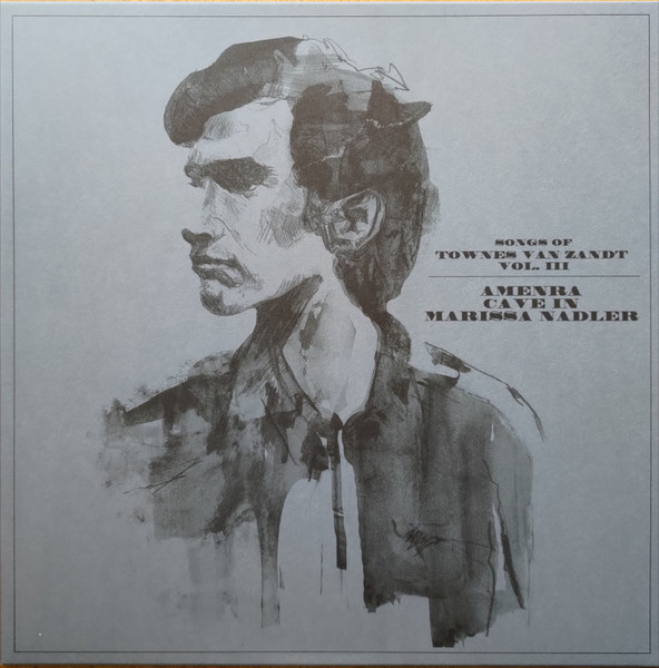 Songs Of Townes Van Zandt Vol. III