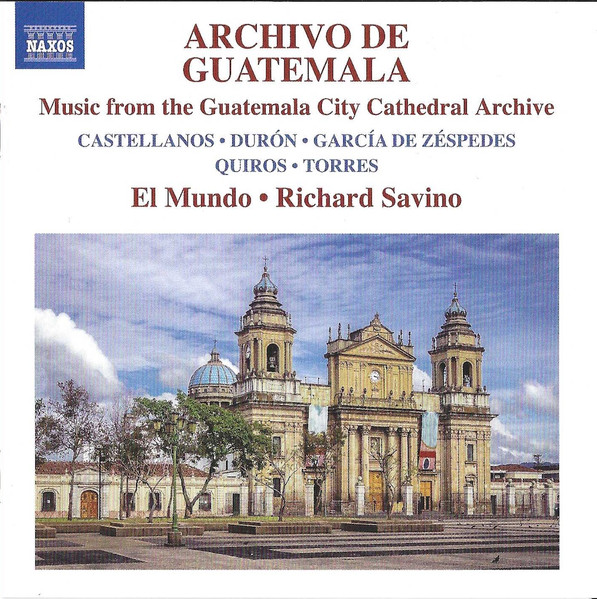 Archivo de Guatemala: Music From The Guatemala City Cathedral Archive