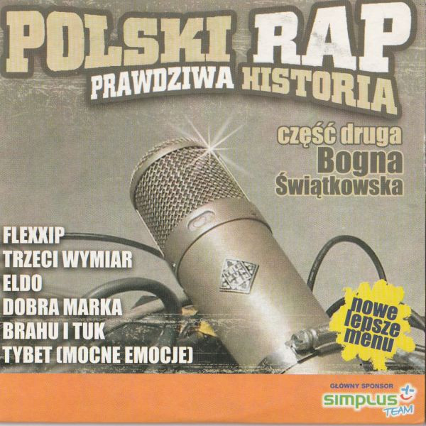 Polski Rap: Prawdziwa Historia - Część Druga - Bogna Świątkowska