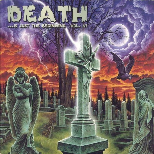Death ...Is Just The Beginning Vol. VI