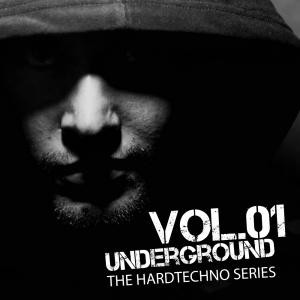 Underground Vol.01 - The Hardtechno Series Vol.01